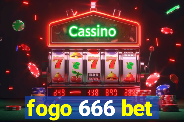 fogo 666 bet